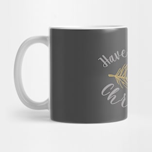 Have A Merry Christmas Mug